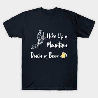 Hike Up a Mountain Down a Beer T-Shirt